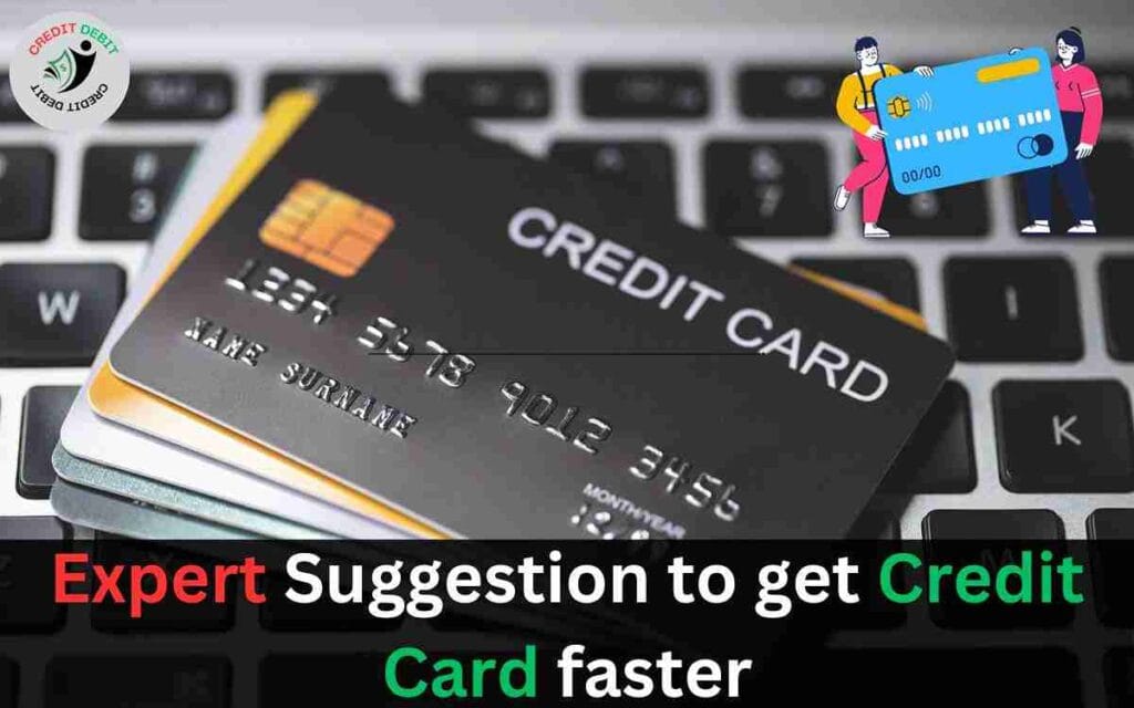 Expert Suggestion to get Credit Card in uk faster