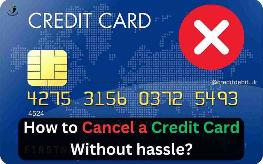 How to Cancel Credit Card Without hassle?