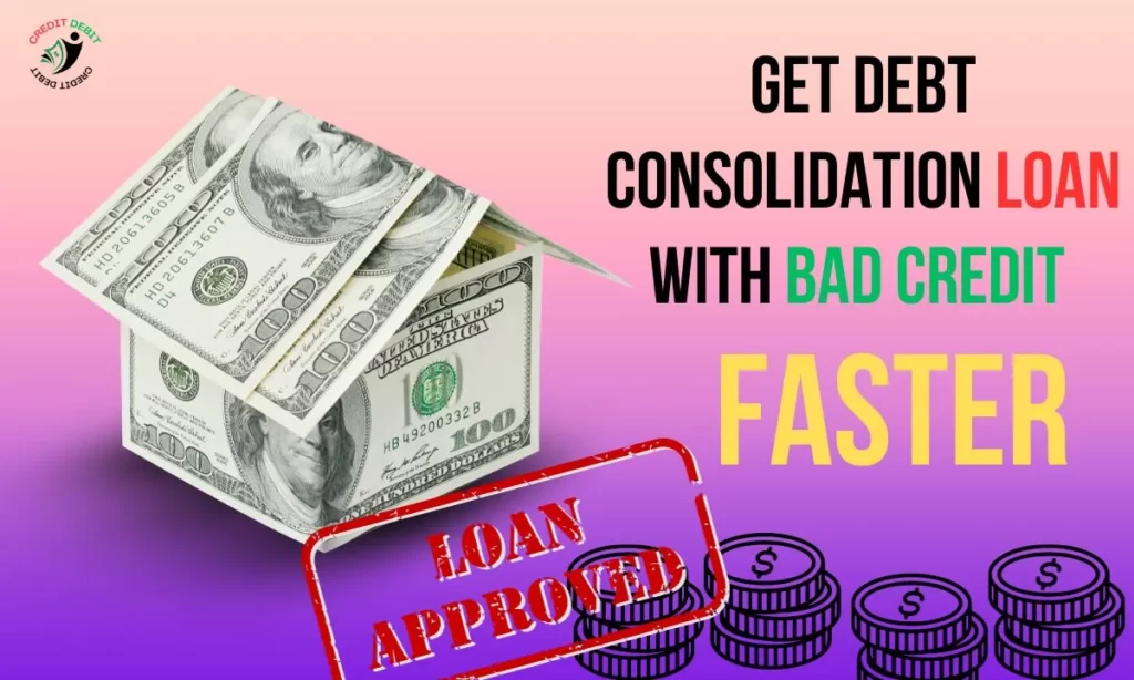 Get debt Consolidation loan with bad credit 2024