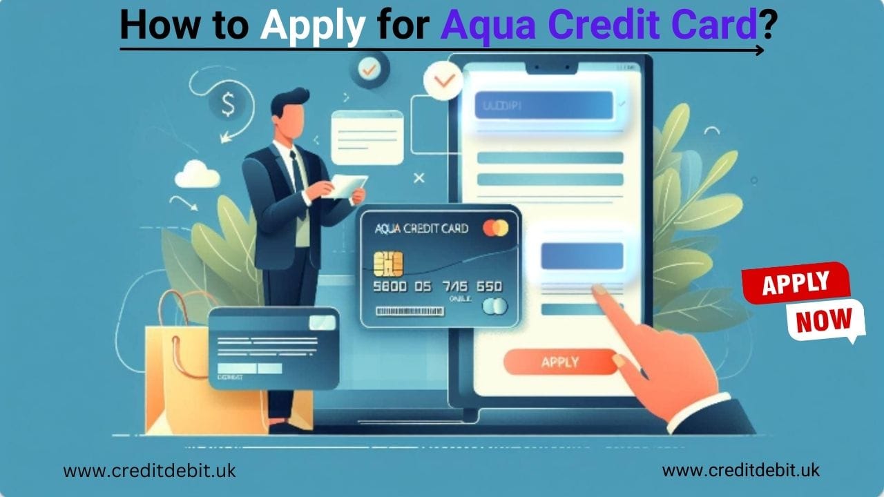 How to Apply for Aqua Credit Card 2024