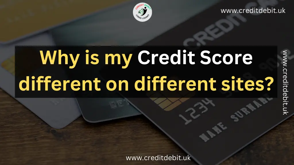 Why is my Credit Score different on different sites?