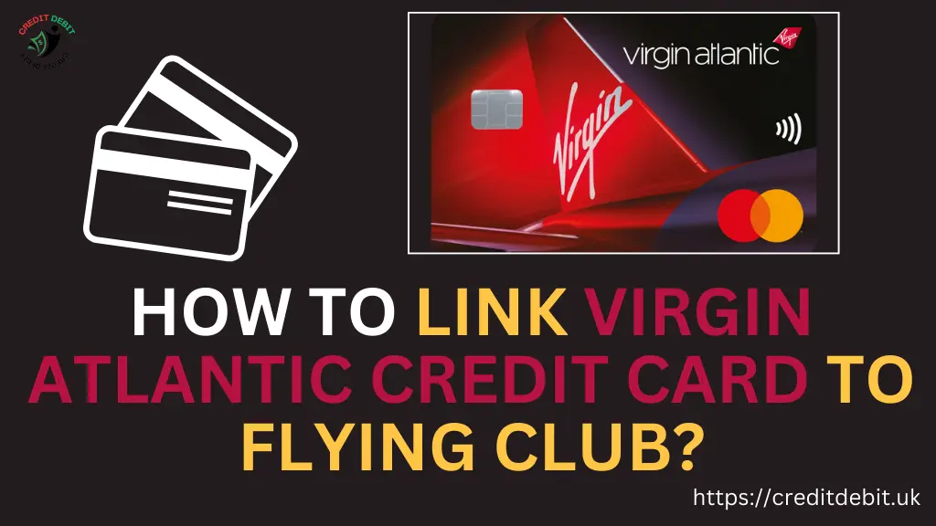 How to link Virgin Atlantic Credit Card to flying Club