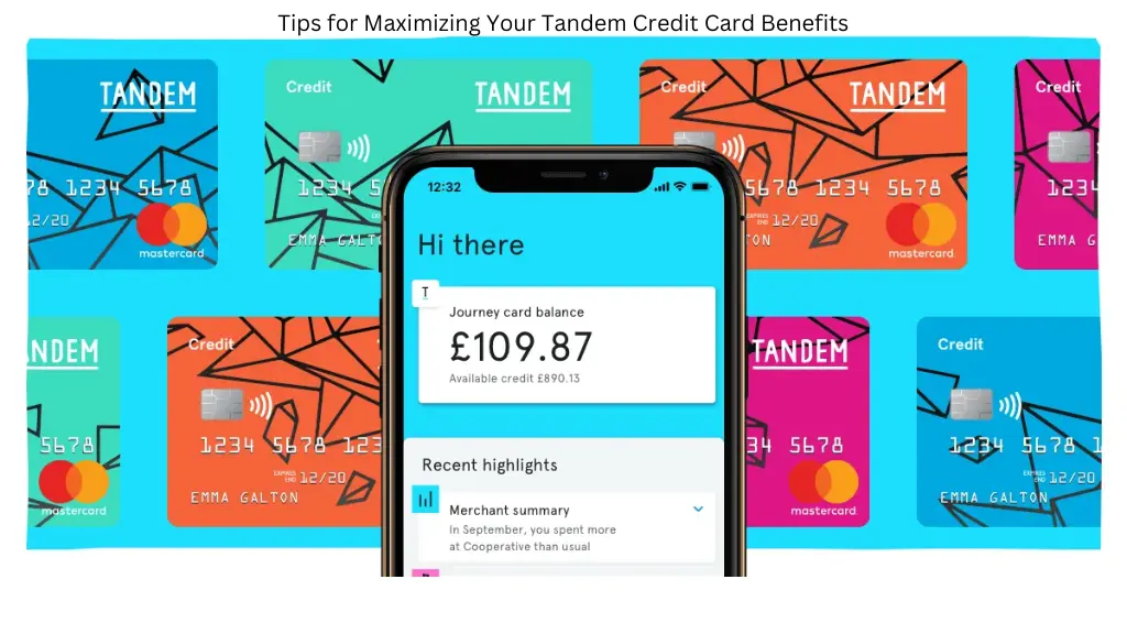 Tips for Maximizing Your Tandem Credit Card Benefits