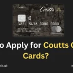 How to Apply for Coutts Credit Cards