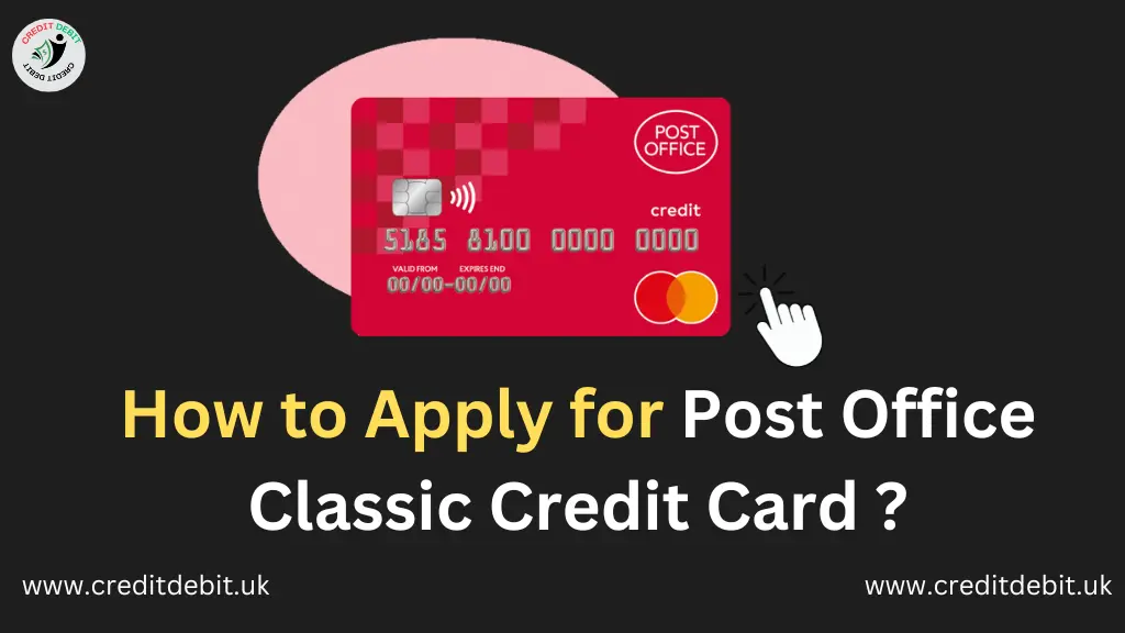 How to Apply for the Post Office Classic Credit Card