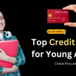 Top Credit Cards for Young Adults