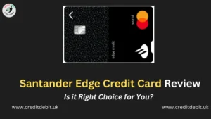 Santander Edge Credit Card Review 2026: Is it Right Choice for You? Santander Edge Credit Card Review