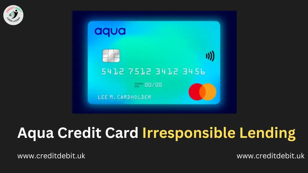 Aqua Credit Card Irresponsible Lending