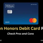 Hilton Honors Debit Card Review