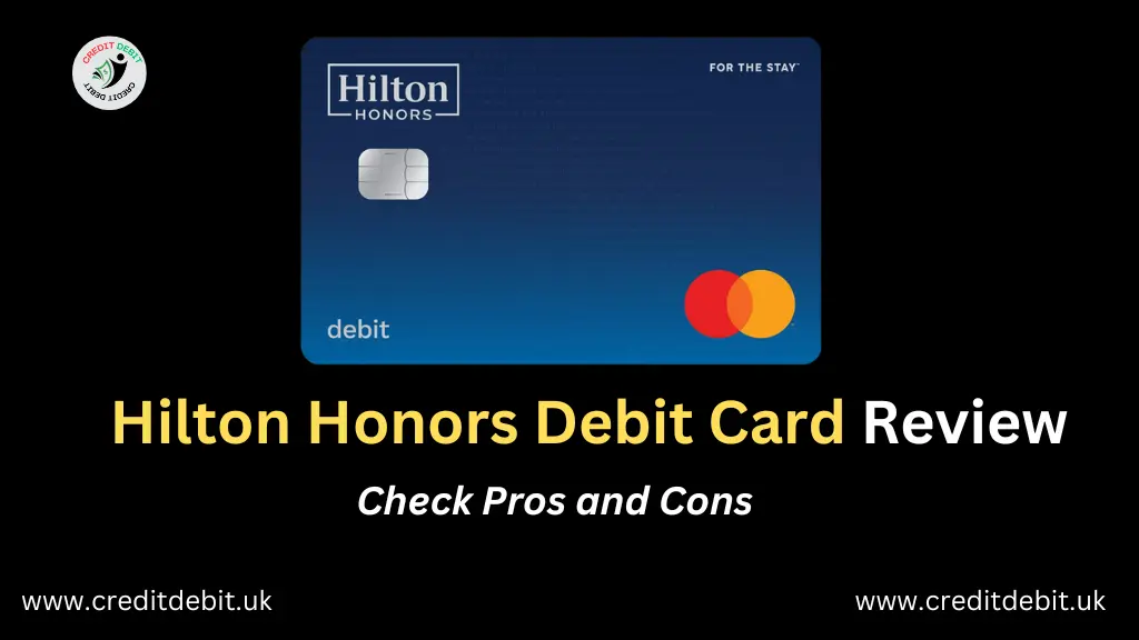 Hilton Honors Debit Card Review