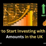 How to Start Investing with Small Amounts in the UK