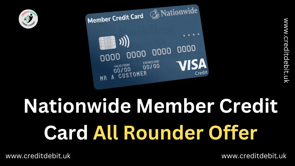 Nationwide Member Credit Card All Rounder Offer